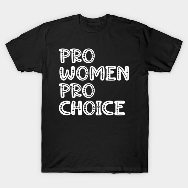 Pro women, pro choice. Bans off my body T-Shirt by BlaiseDesign